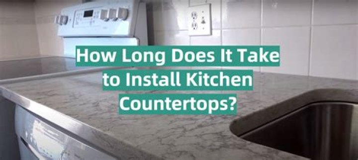 How long does it take to install countertops