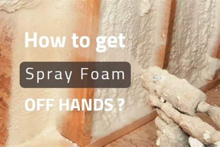 how to get spray foam off hands