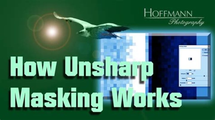 Unsharp Masking - How To Discuss
