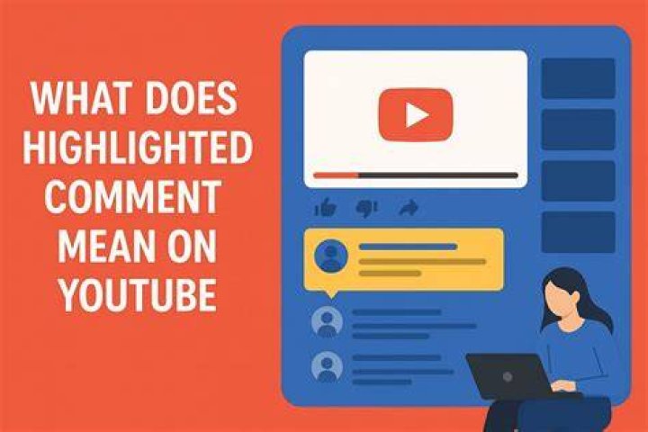What Does Highlighted Comment Mean On Youtube